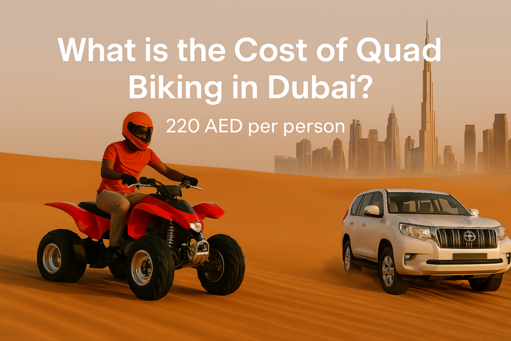 What is the Cost of Quad Biking in Dubai?