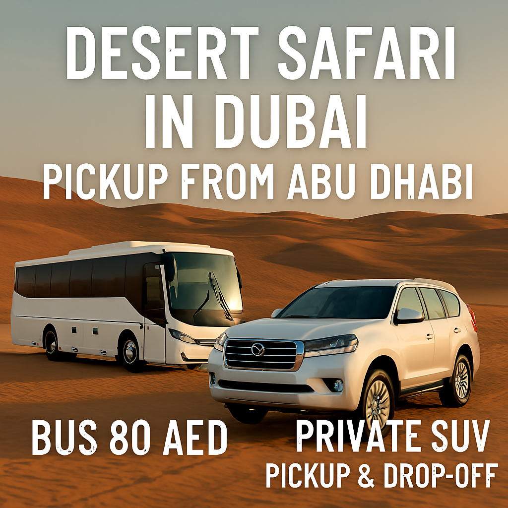 Affordable Dubai Desert Safari from Abu Dhabi – Bus & Private SUV Options