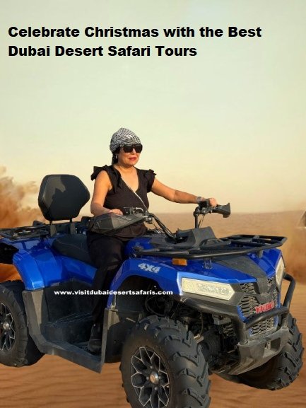Celebrate Christmas with the Best Dubai Desert Safari Tours